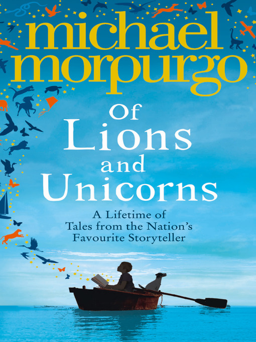 Title details for Of Lions and Unicorns by Michael Morpurgo - Wait list